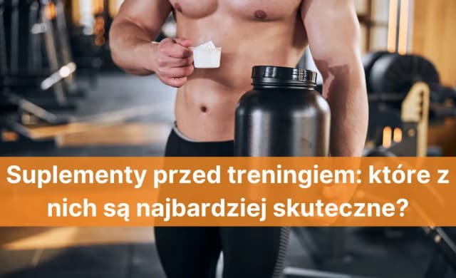 Co brać przed treningiem, by zwiększyć wydajność i uniknąć zmęczenia Co brać przed treningiem, by zwiększyć wydajność i uniknąć zmęczenia